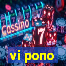 vi pono